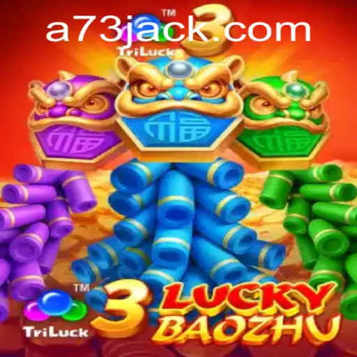 Experimente a Emoção do Jogo 3LuckyBaozhu no A73.com